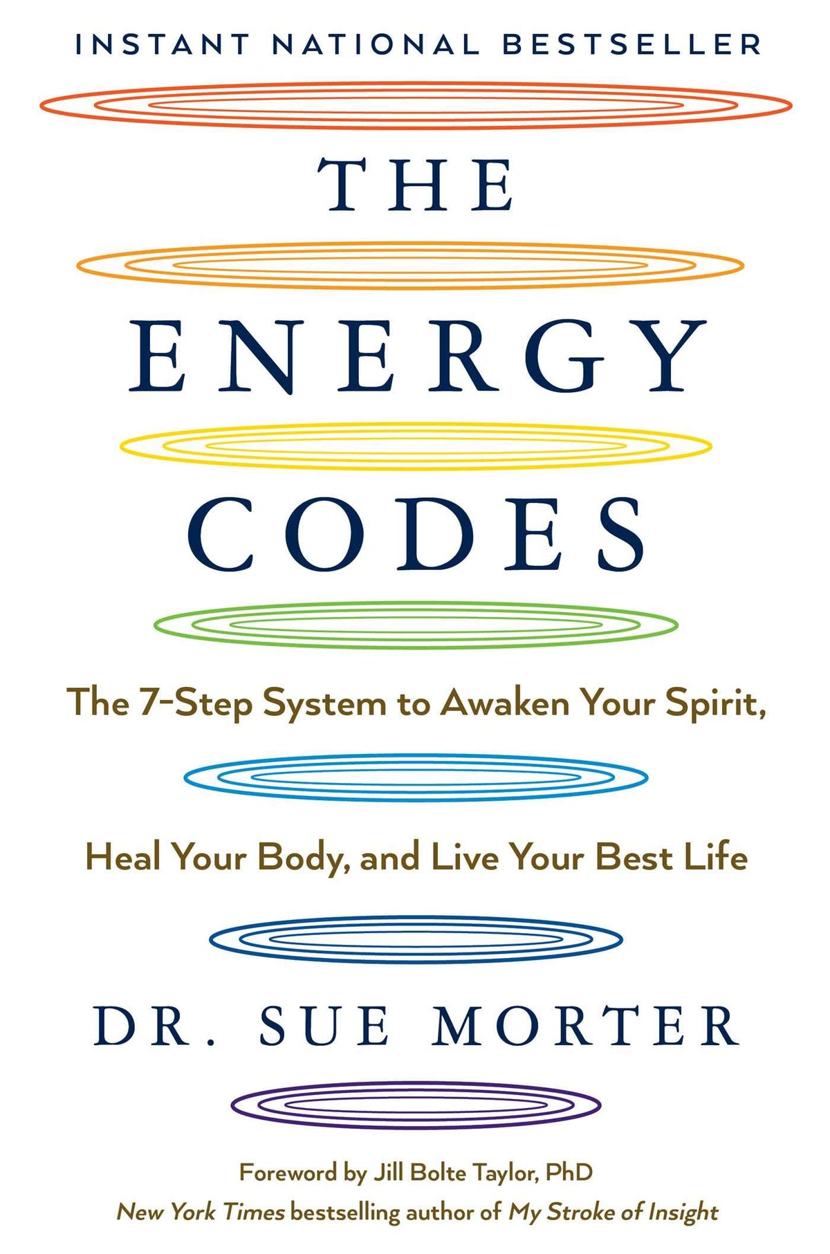 The Energy Codes: The 7-Step System to Awaken Your Spirit, Heal Your Body, and Live Your Best Life