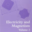 Electricity and Magnetism, Volumes 1 and 2: Third Edition (Oxford Classic Texts in the Physical Sciences)