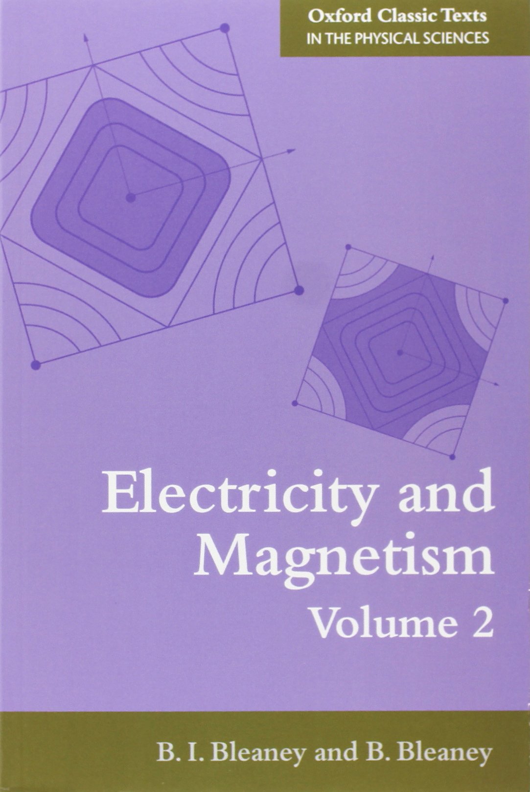 Electricity and Magnetism, Volumes 1 and 2: Third Edition (Oxford Classic Texts in the Physical Sciences)