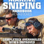 The Marine Sniping Handbook - REMASTERED: COMPLETELY OVERHAULED, NEW & IMPROVED - Full Size Edition - Master the Art of Long-Range Combat Shooting, ... / FMFM 1-3B) (Carlile Military Library)