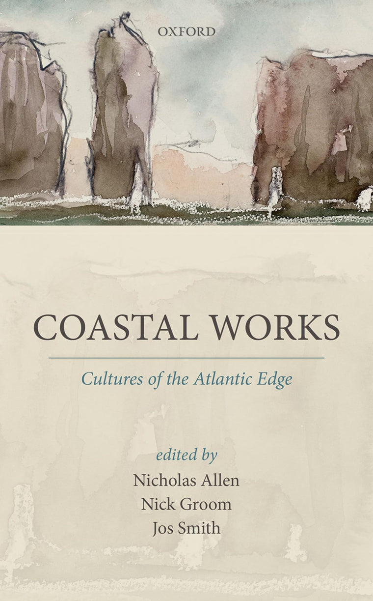 Coastal Works: Culture of the Atlantic Edge