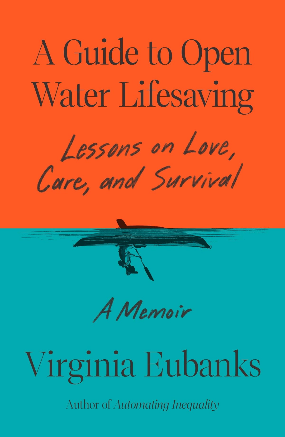 A Guide to Open Water Lifesaving: Lessons on Love, Care, and Survival: A Memoir
