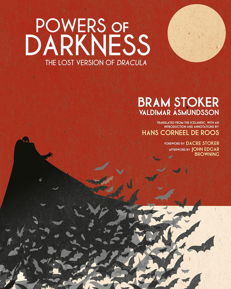 Powers of Darkness: Alternate Dracula translation darker and stranger than Stokers familiar vampire classic.