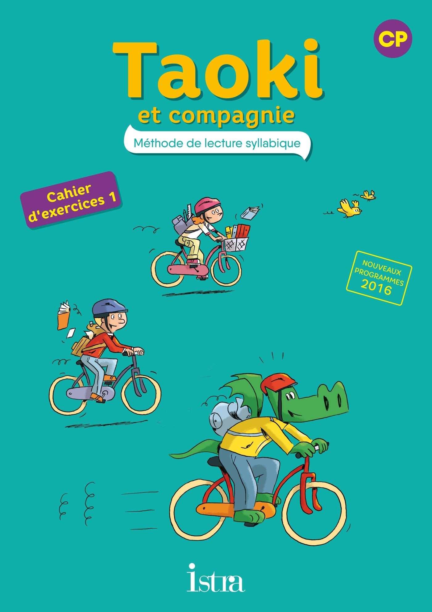 Taoki et compagnie CP - Cahier élve 1 - Edition 2017 (French Edition)