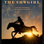 The Cowgirl: A Cultural Phenomenon from Ranches to Runways