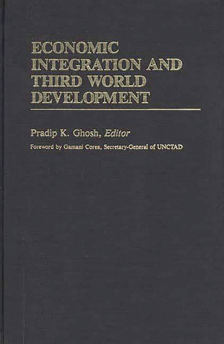 Economic Integration and Third World Development (International Development Resource Books)