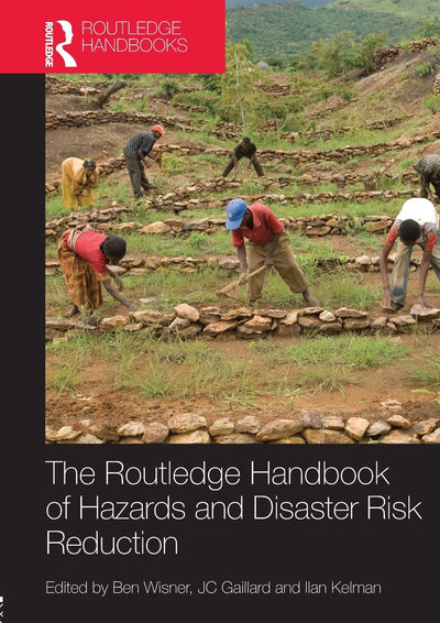 The Handbook of Hazards and Disaster Risk Reduction (Routledge Handbooks (Paperback))