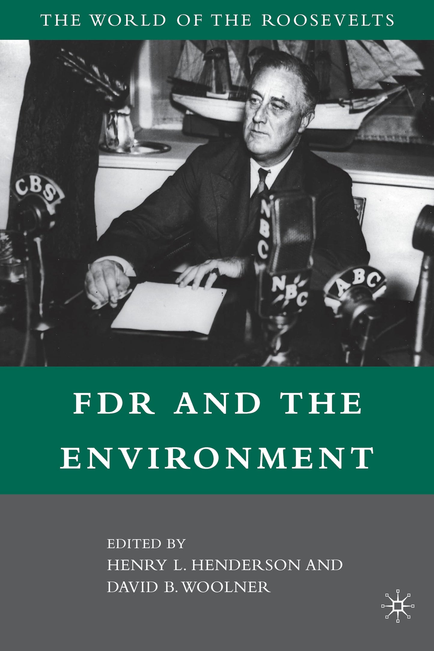 FDR and the Environment (The World of the Roosevelts)