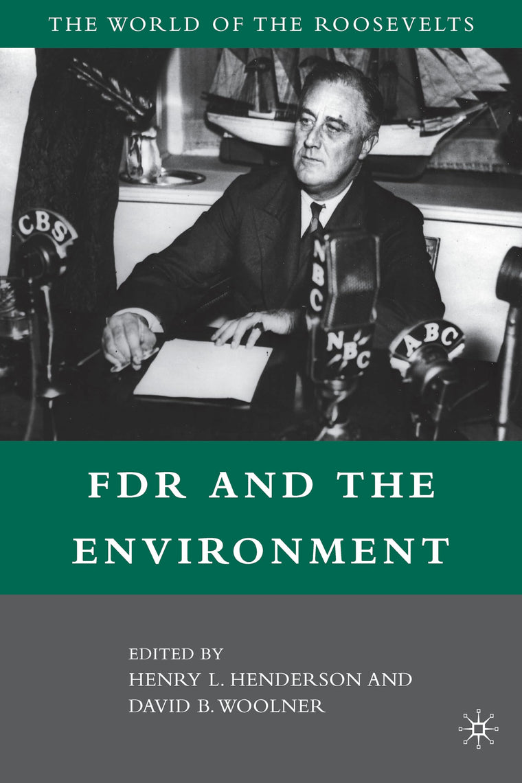 FDR and the Environment (The World of the Roosevelts)