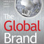 The Global Brand: How to Create and Develop Lasting Brand Value in the World Market