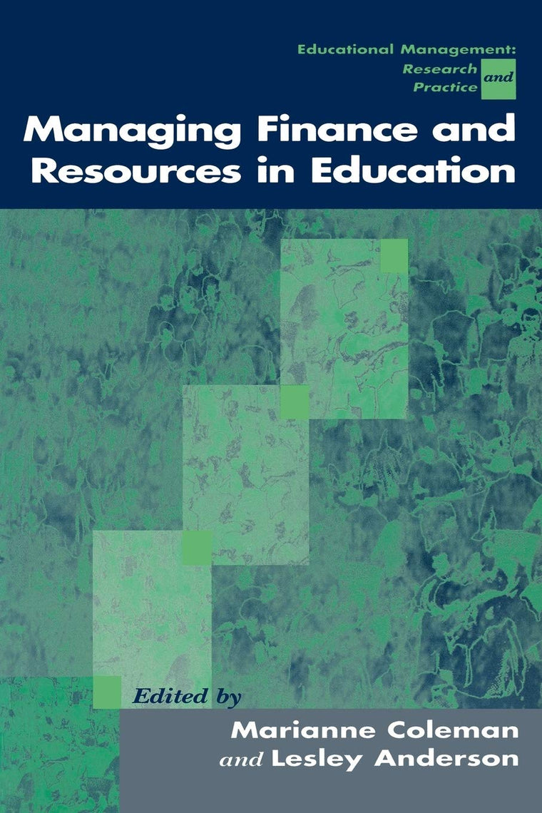 Managing Finance and Resources in Education (Centre for Educational Leadership and Management)