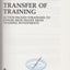 Transfer Of Training: Action-packed Strategies To Ensure High Payoff From Training Investment