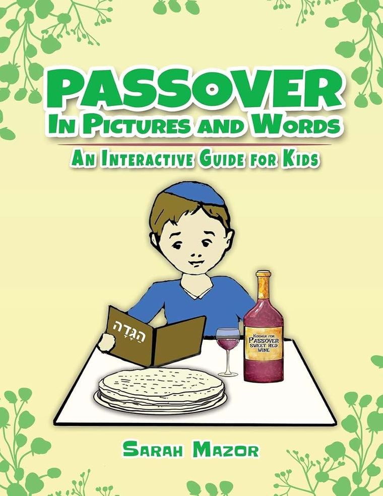 Passover in Pictures and Words: An Interactive Guide for Kids (Jewish Holiday Interactive Books for Children)