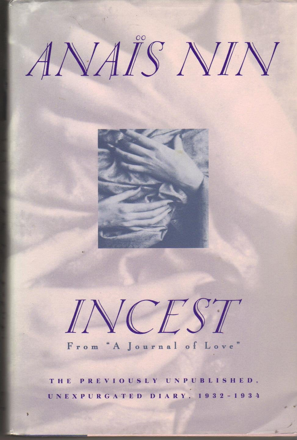 Incest: From a Journal of Love : The Unexpurgated Diary of A
