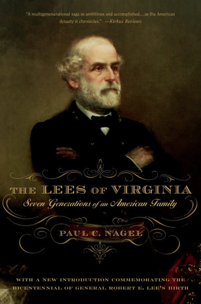 The Lees of Virginia: Seven Generations of an American Family