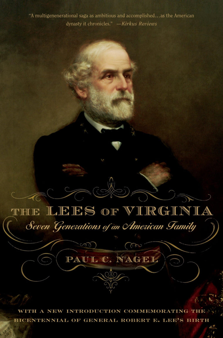The Lees of Virginia: Seven Generations of an American Family