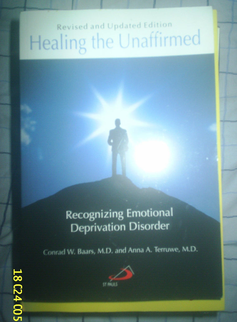 Healing the Unaffirmed: Recognizing Emotional Deprivation Di