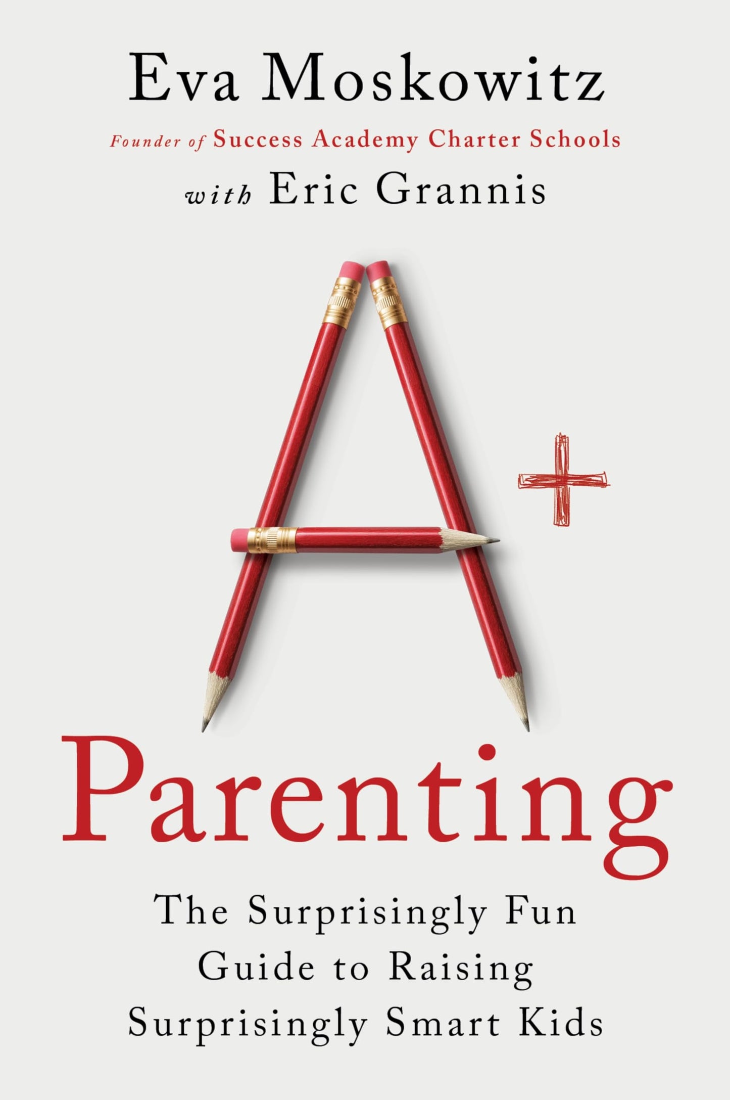 A+ Parenting: The Surprisingly Fun Guide to Raising Surprisingly Smart Kids: A Fun Parenting Manual with a Creative Approach, Perfect for Fall 2024, Unlock Your Child's Potential