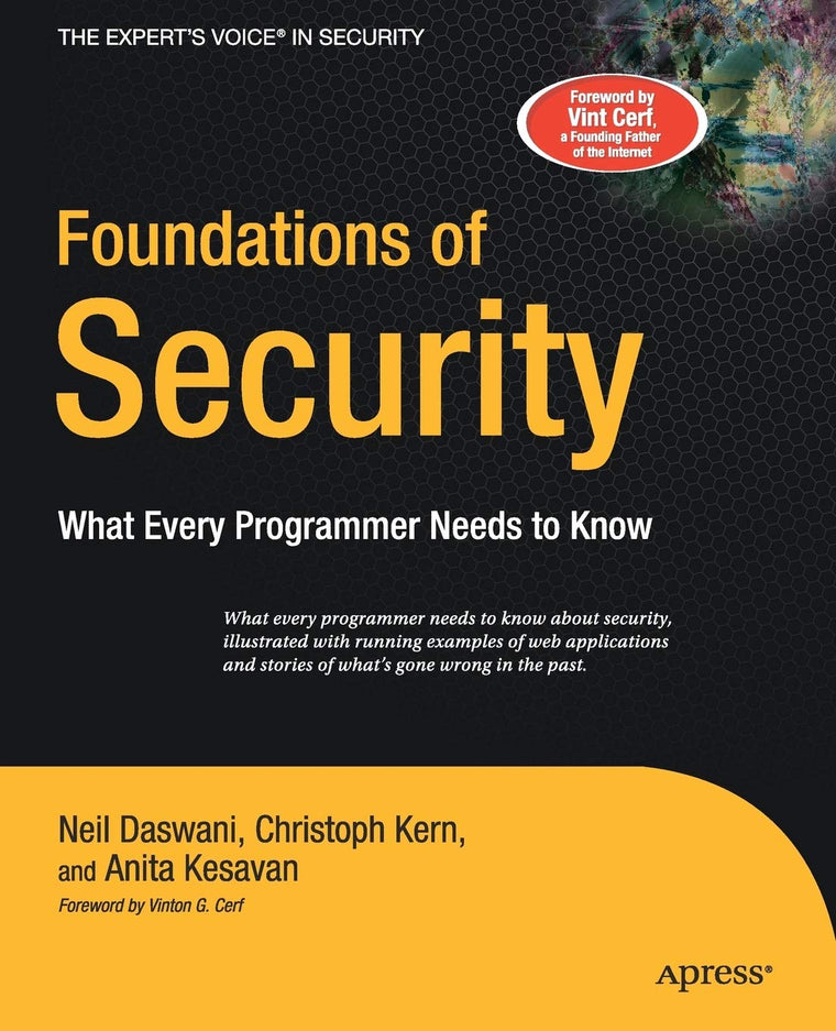 Foundations of Security: What Every Programmer Needs to Know (Expert's Voice)
