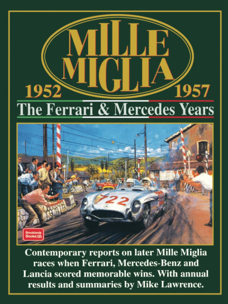 Mille Miglia The Ferrari & Mercedes Years 1952-1957: Racing