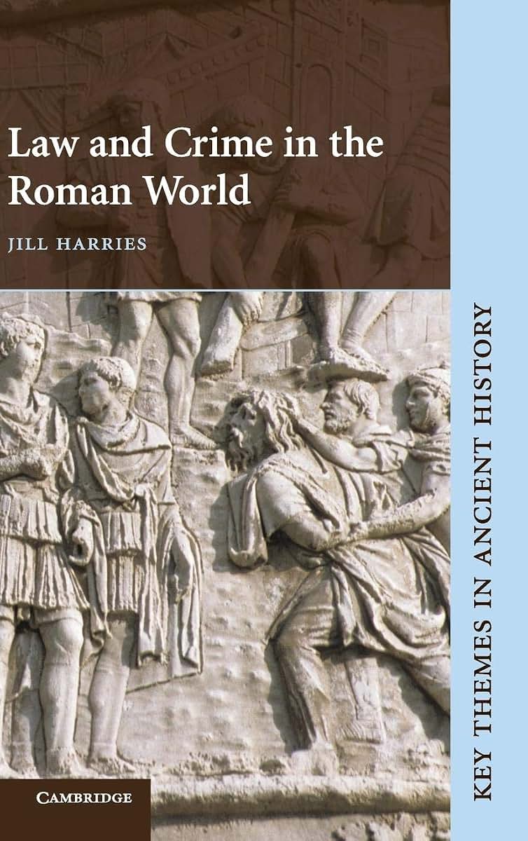 Law and Crime in the Roman World (Key Themes in Ancient History)