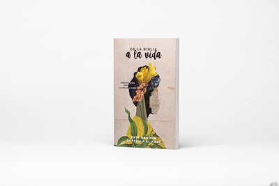 De la Biblia a la vida: Sabidura diaria para la vida de la mujer (Spanish Edition)