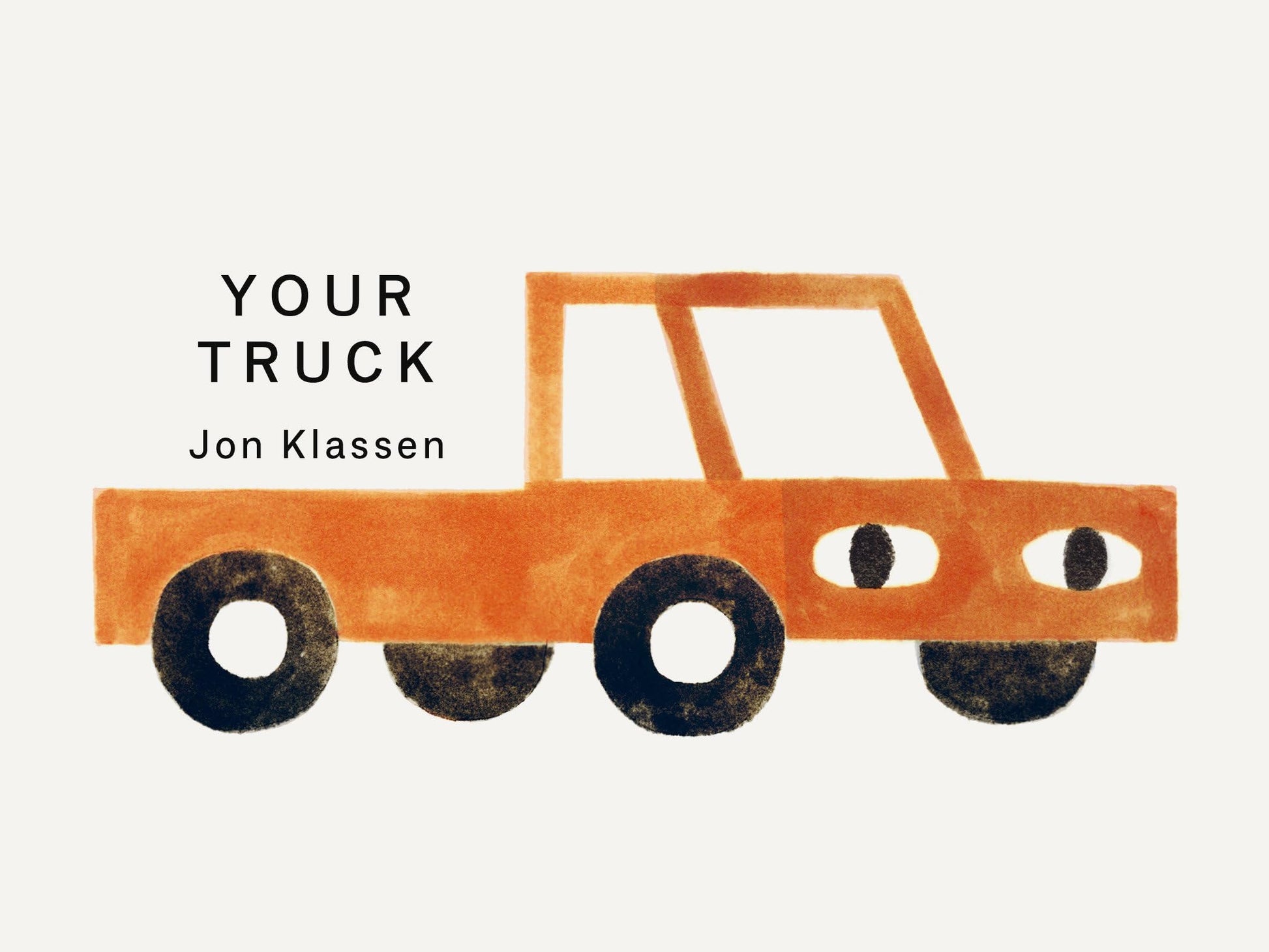 Your Truck: (A Board Book with Minimalist Illustrations That Explores Ownership, Imagination, and Perspective) (Your Things)