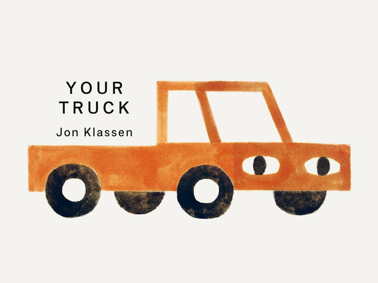 Your Truck: (A Board Book with Minimalist Illustrations That Explores Ownership, Imagination, and Perspective) (Your Things)