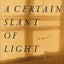 A Certain Slant of Light: A Novel