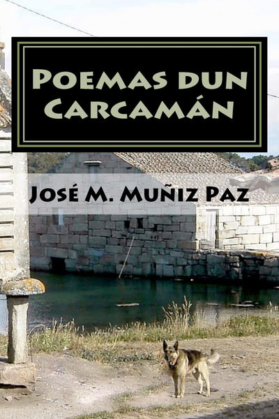Poemas dun Carcamán (Galician Edition)