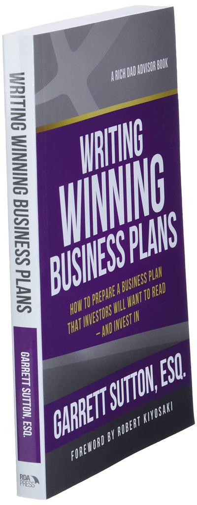 Writing Winning Business Plans: How to Prepare a Business Plan that Investors Will Want to Read and Invest In