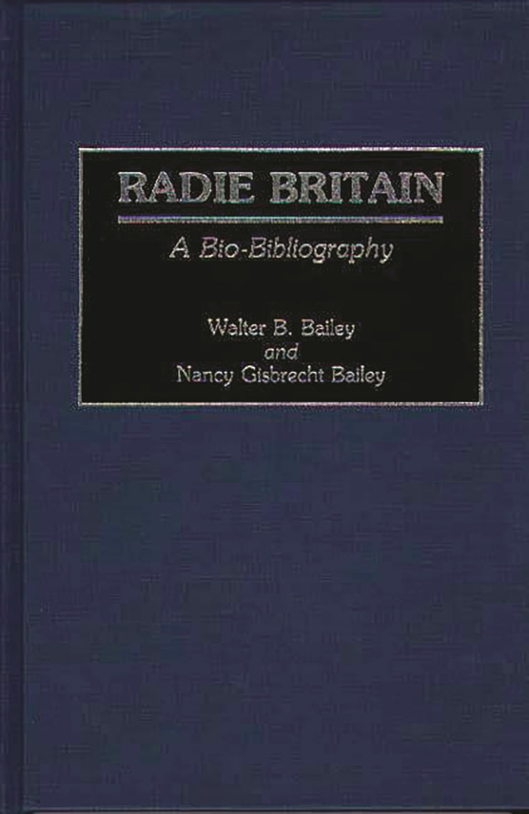 Radie Britain: A Bio-Bibliography (Bio-Bibliographies in Music)
