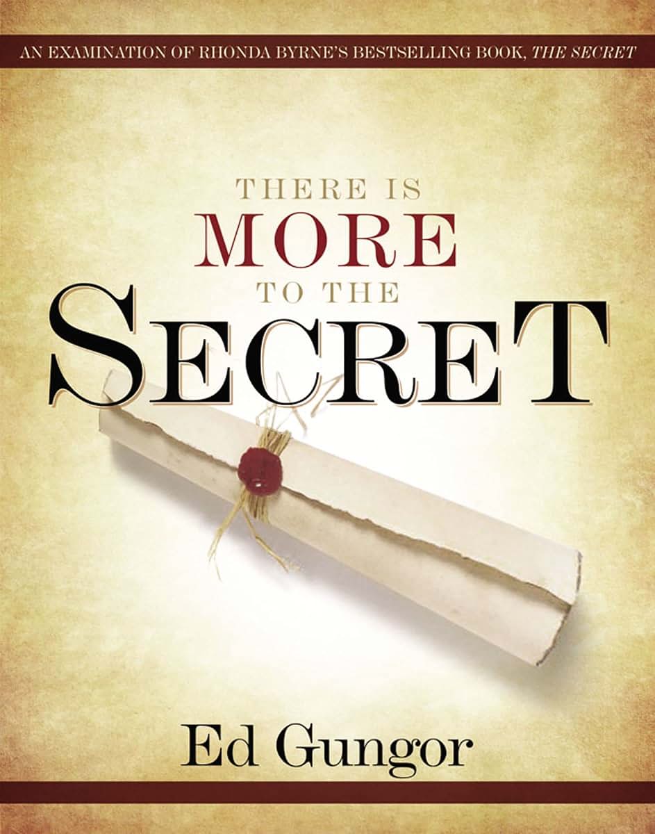 There is More to the Secret: An Examination of Rhonda Byrne's Bestselling Book 'The Secret'