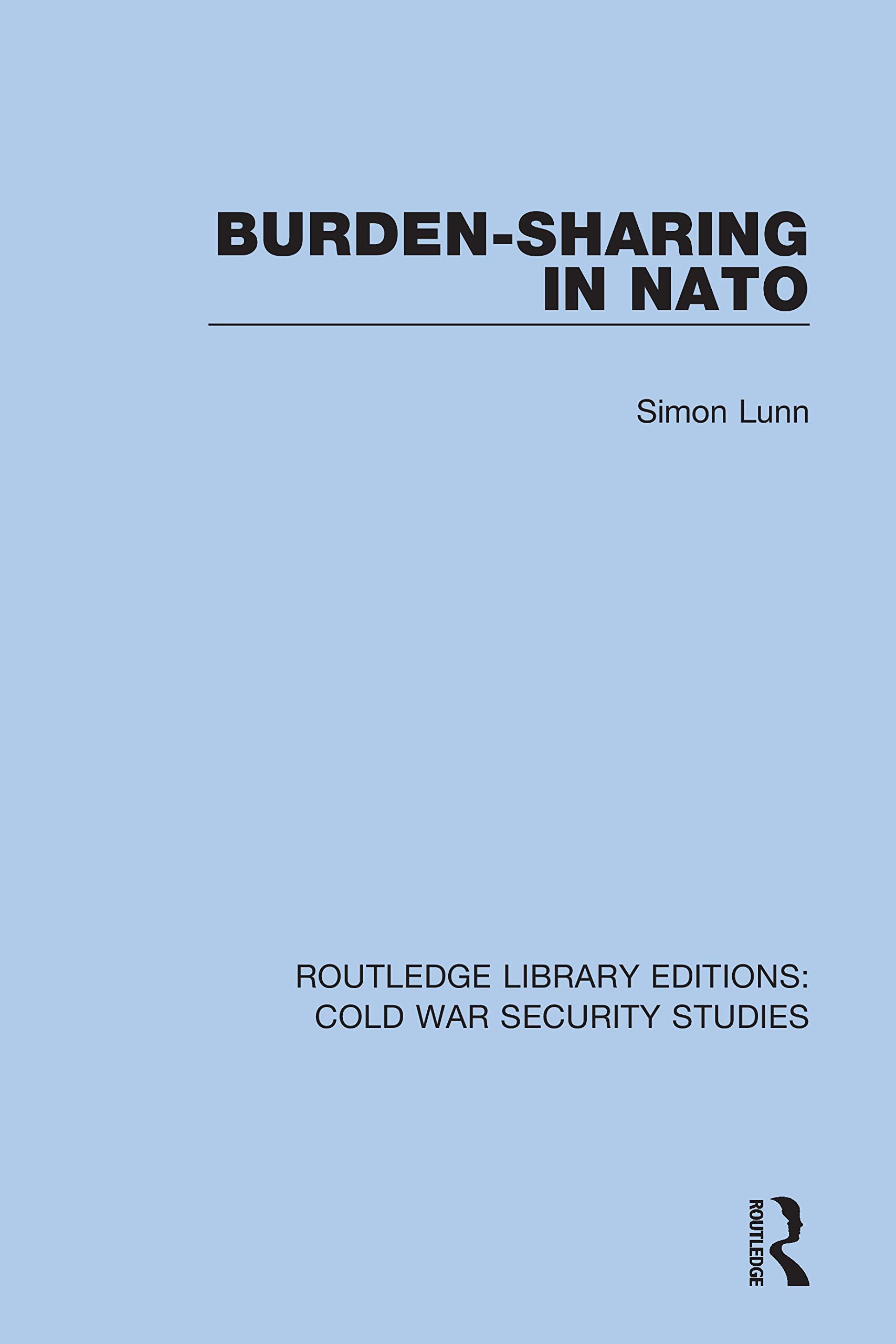 Burden-sharing in NATO (Routledge Library Editions: Cold War Security Studies)