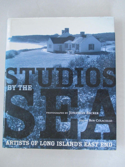 Studios by the Sea: Artists of Long Island's East End