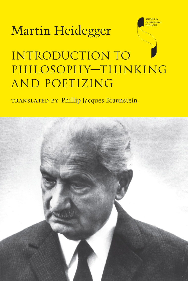 Introduction to Philosophy-Thinking and Poetizing (Studies in Continental Thought)