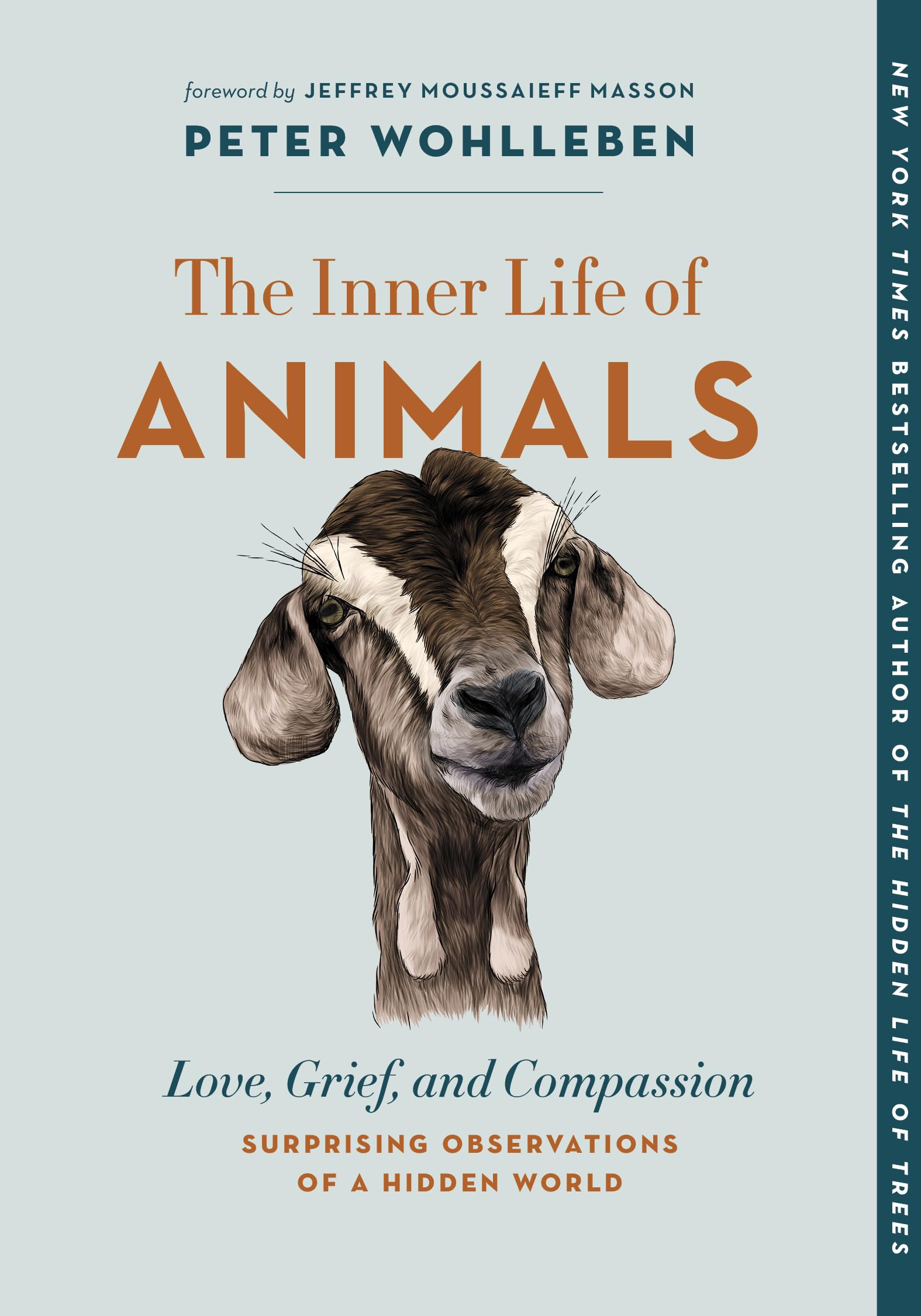 The Inner Life of Animals: Love, Grief, and Compassion-Surprising Observations of a Hidden World (The Mysteries of Nature, 2)