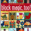 Block Magic, Too: Over 50 New Blocks from Squares and Rectangles