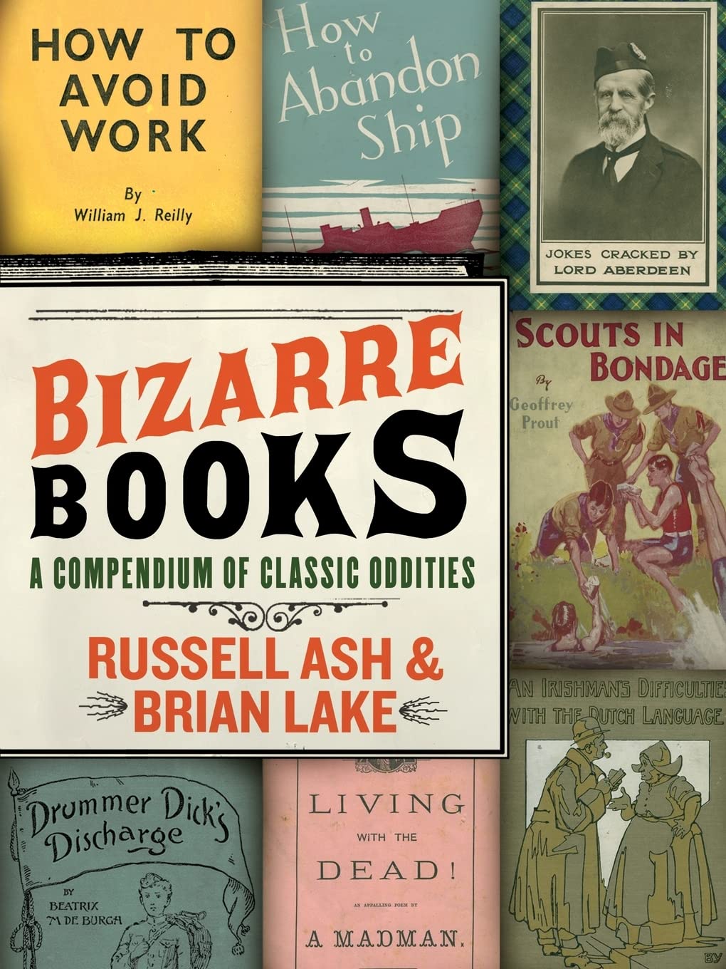 Bizarre Books: A Compendium of Classic Oddities by Ash, Russ