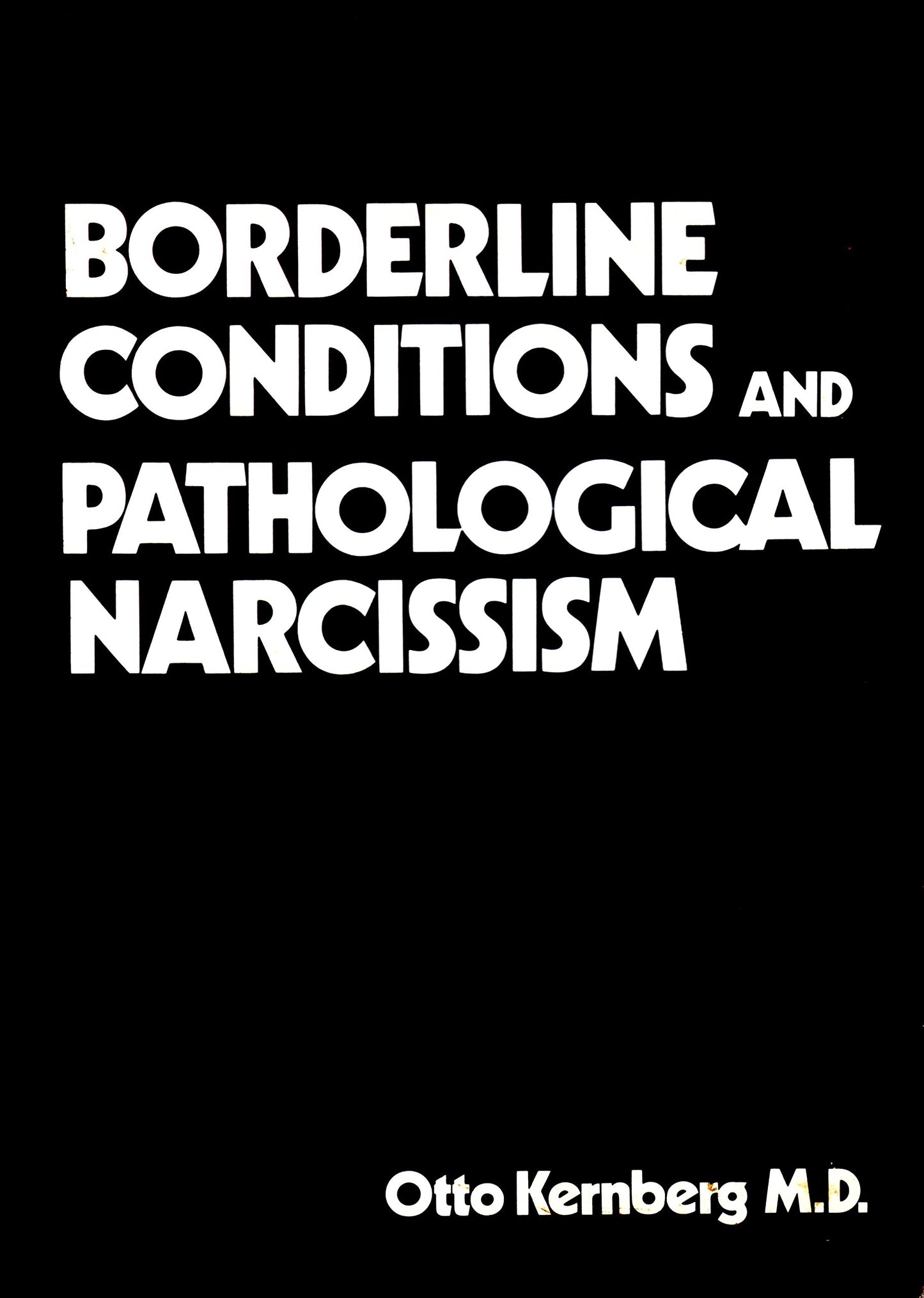 Borderline conditions and pathological narcissism (Classical