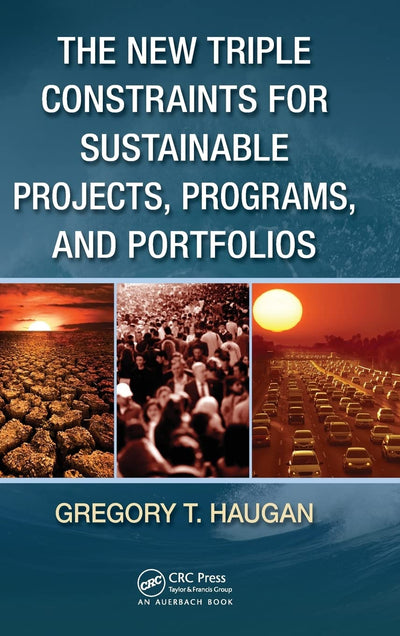 The New Triple Constraints for Sustainable Projects, Programs, and Portfolios