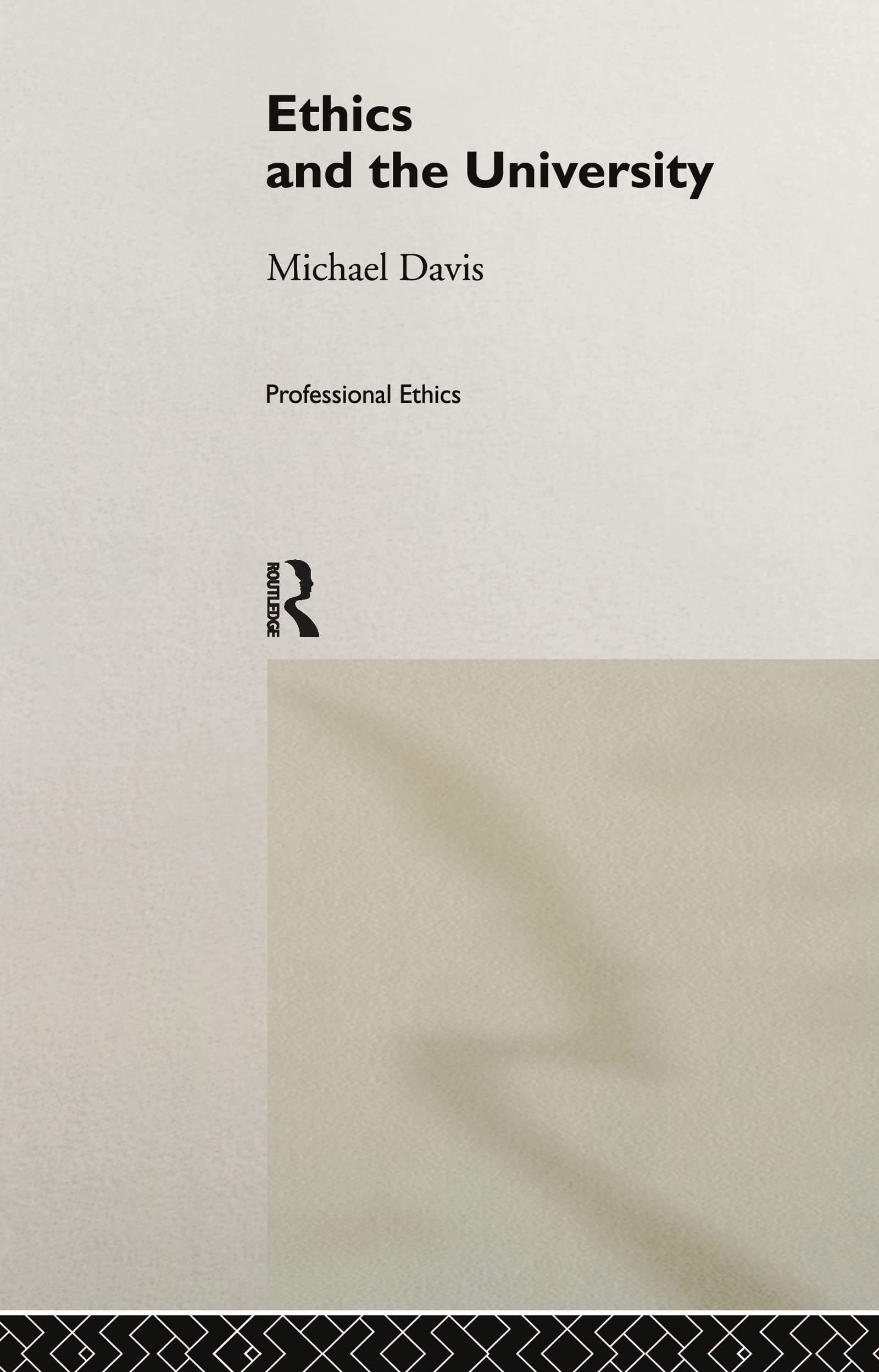 Ethics and the University (Professional Ethics)