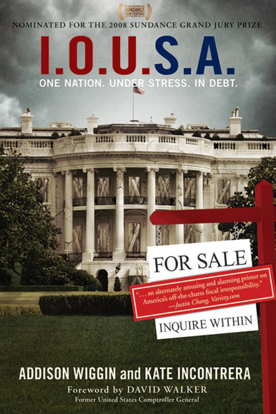 I.O.U.S.A.: One Nation. Under Stress. In Debt.