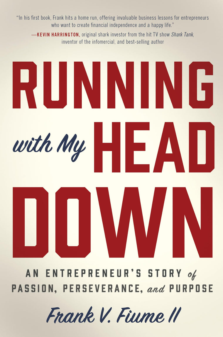 Running With My Head Down: An Entrepreneur's Story of Passion, Perseverance, and Purpose
