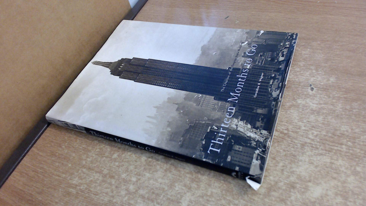 Thirteen Months to Go: The Creation of the Empire State Building