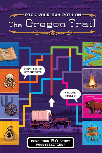 The Oregon Trail: Pick Your Own Path on the Oregon Trail: A Tabbed Expedition with More Than 50 Story Possibilities – A Colorful Interactive Adventure About Pioneer Survival for Kids (Ages 6-10)