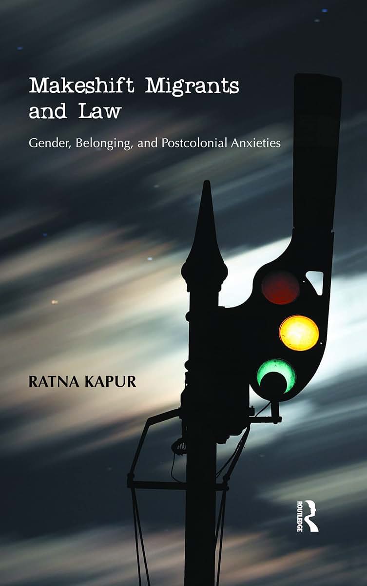 Makeshift Migrants and Law: Gender, Belonging, and Postcolonial Anxieties