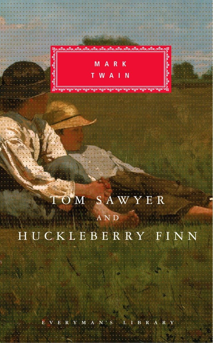 Tom Sawyer and Huckleberry Finn (Everyman's Library) by Twai
