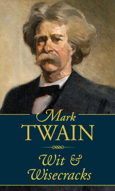 Mark Twain: Wit and Wisecracks (Americana Pocket Gift Editions)