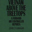 Vietnam above the Treetops: A Forward Air Controller Reports